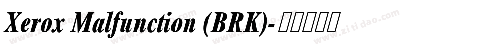 Xerox Malfunction (BRK)字体转换